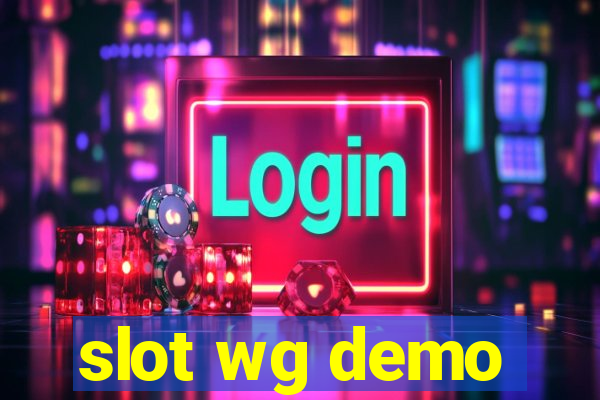 slot wg demo