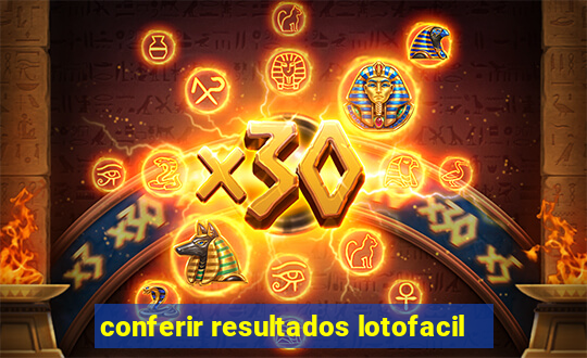 conferir resultados lotofacil