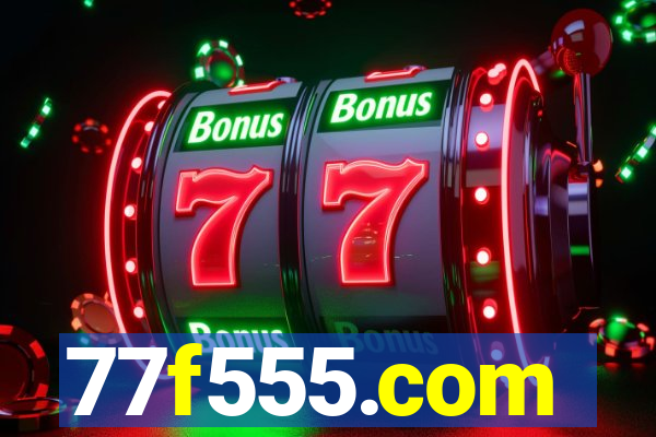 77f555.com