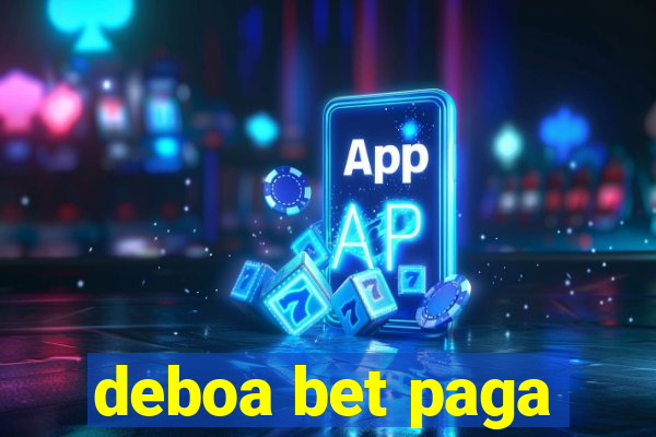 deboa bet paga