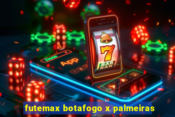 futemax botafogo x palmeiras
