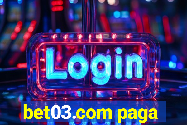 bet03.com paga