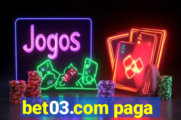 bet03.com paga