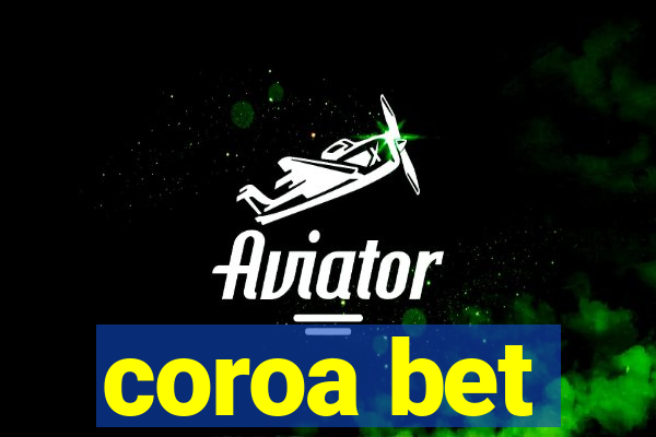 coroa bet
