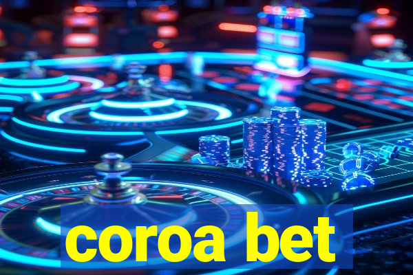 coroa bet