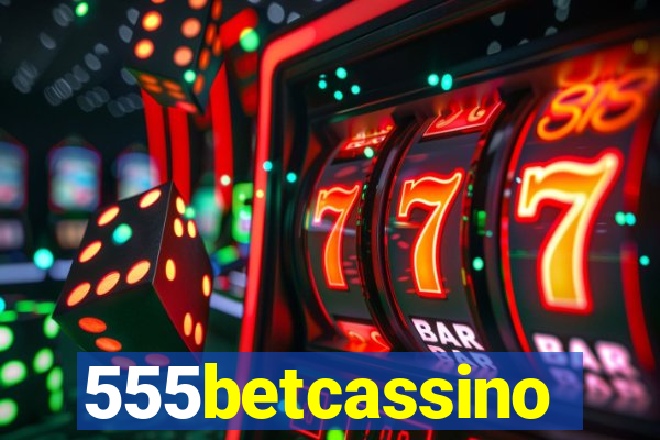 555betcassino