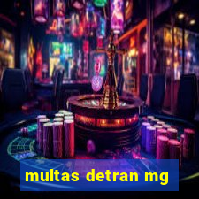 multas detran mg