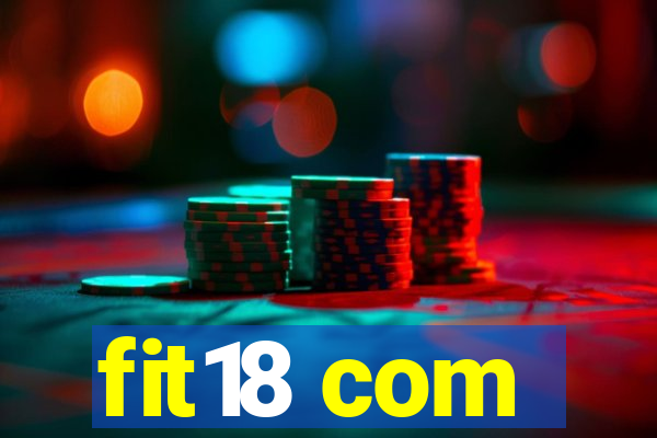 fit18 com