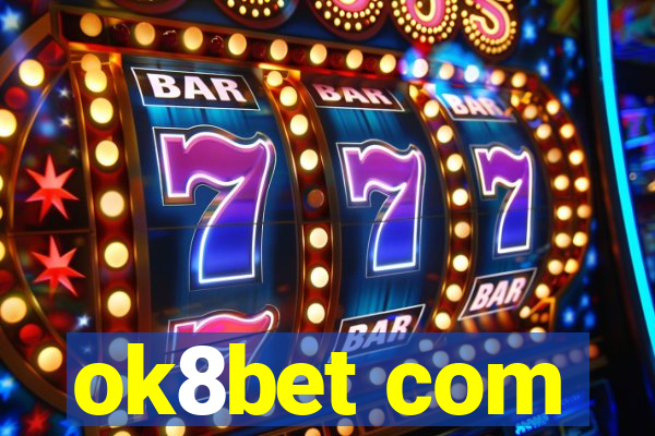 ok8bet com