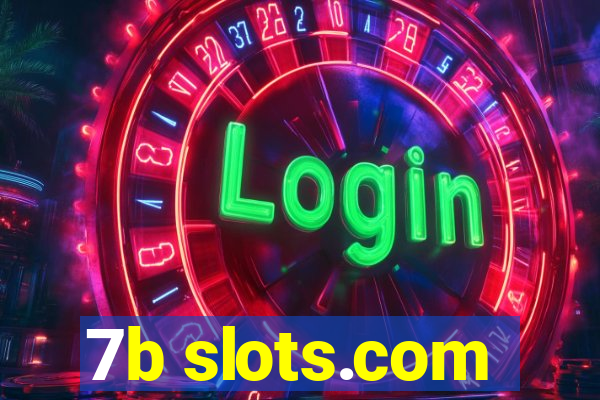 7b slots.com