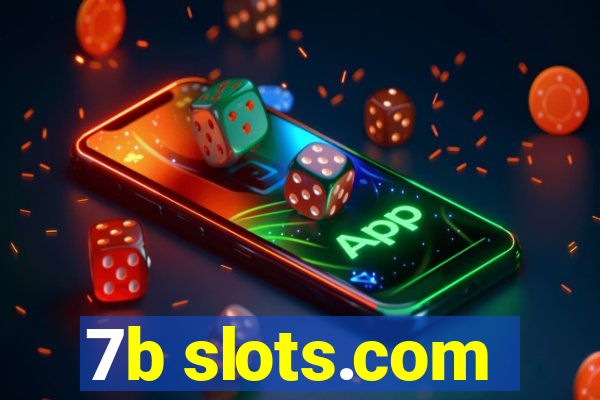 7b slots.com