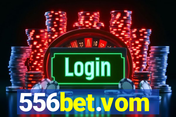 556bet.vom