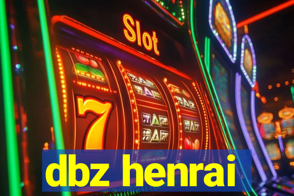 dbz henrai
