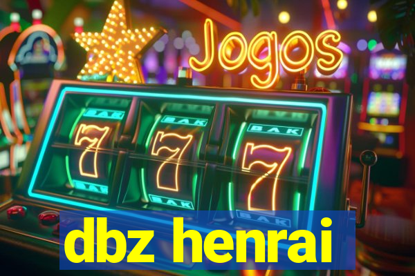 dbz henrai