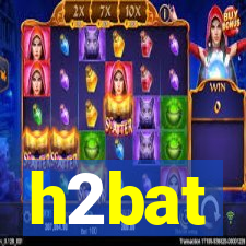 h2bat