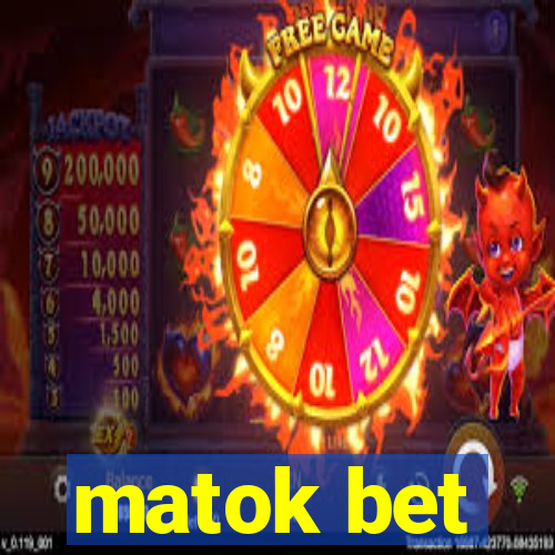 matok bet