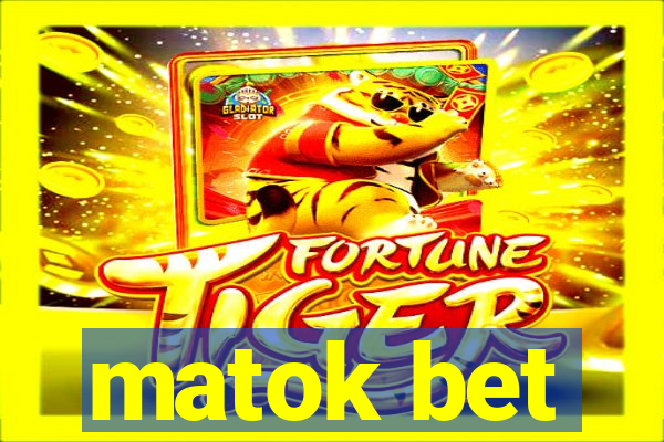 matok bet