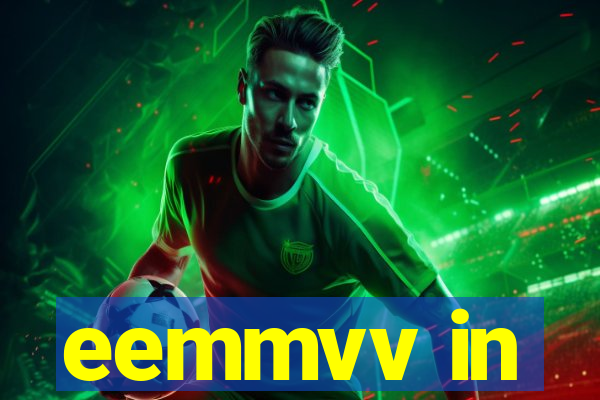 eemmvv in