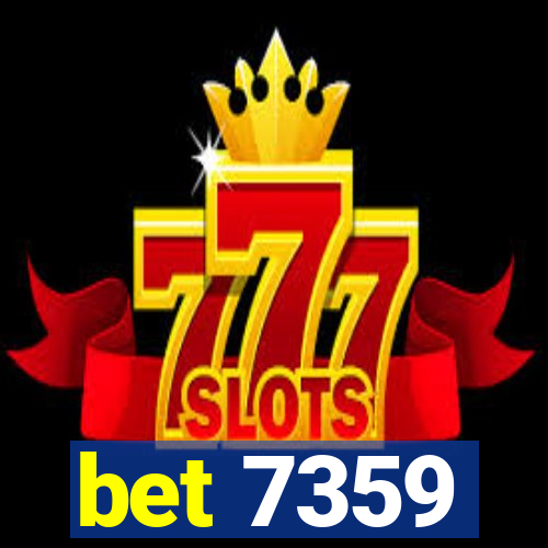 bet 7359