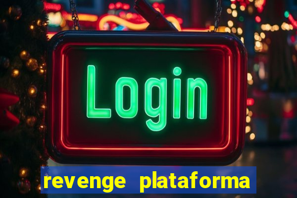 revenge plataforma de jogos