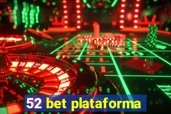 52 bet plataforma