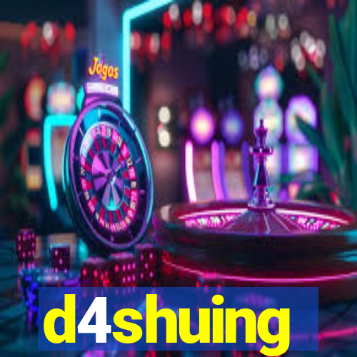 d4shuing