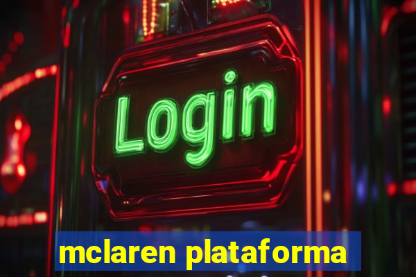 mclaren plataforma