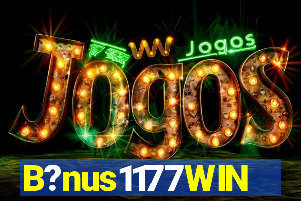 B?nus1177WIN
