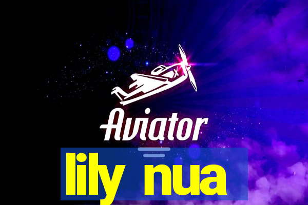 lily nua