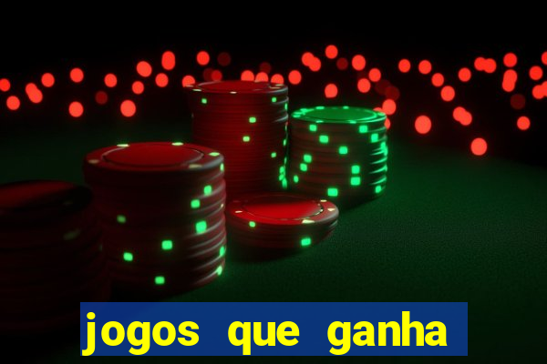 jogos que ganha dinheiro sem pagar nada