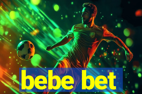 bebe bet