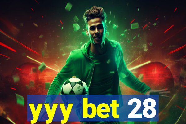 yyy bet 28