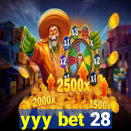 yyy bet 28