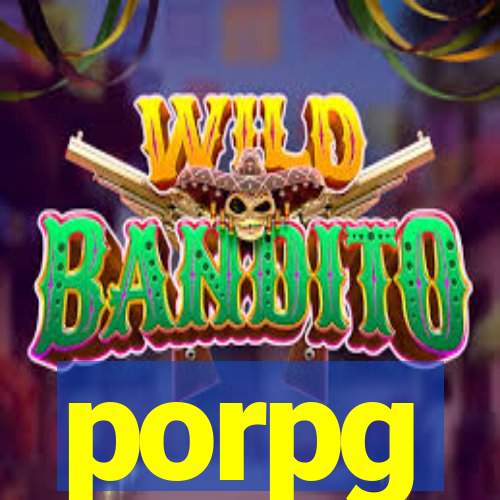 porpg