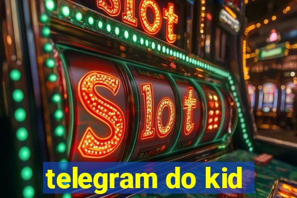 telegram do kid