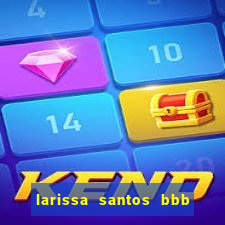 larissa santos bbb 23 pelada