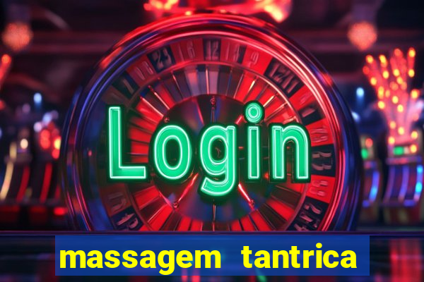 massagem tantrica porto alegre