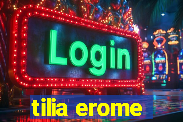 tilia erome