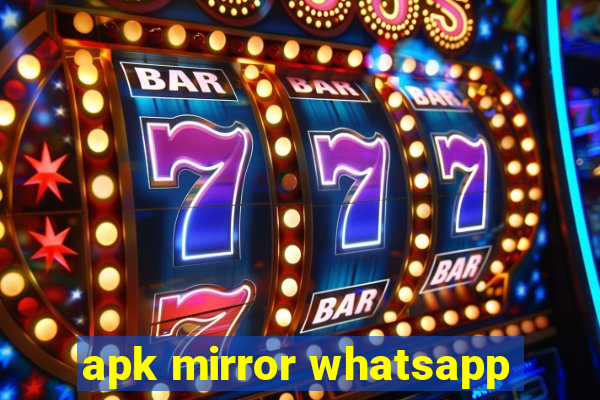 apk mirror whatsapp
