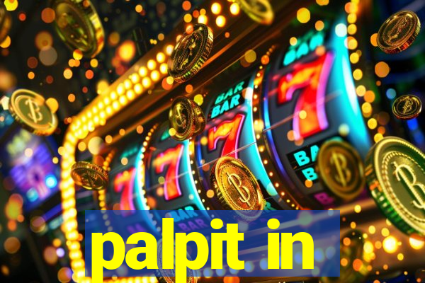 palpit in