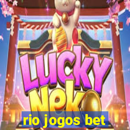 rio jogos bet