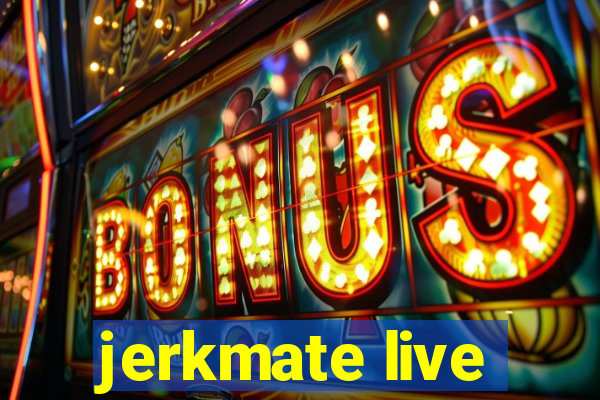 jerkmate live