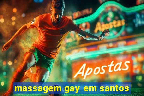 massagem gay em santos