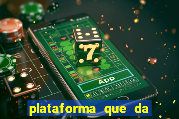 plataforma que da bonus sem deposito