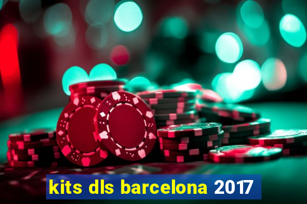 kits dls barcelona 2017