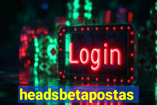 headsbetapostas