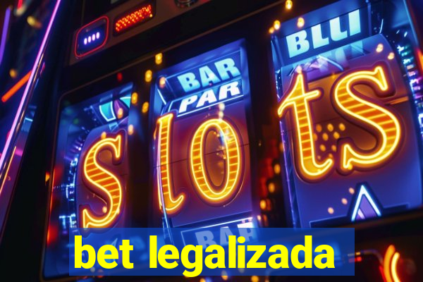 bet legalizada