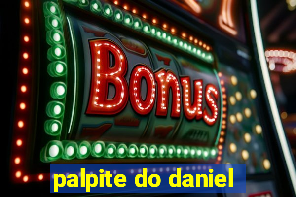 palpite do daniel