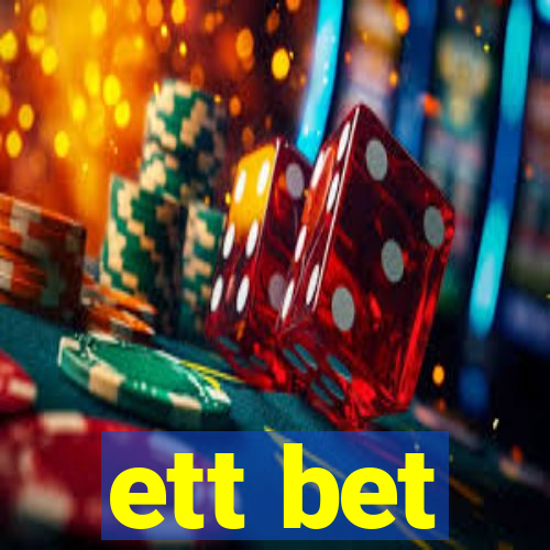 ett bet