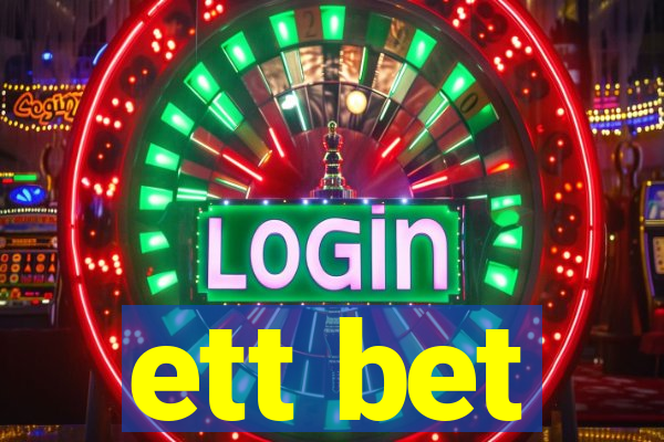 ett bet